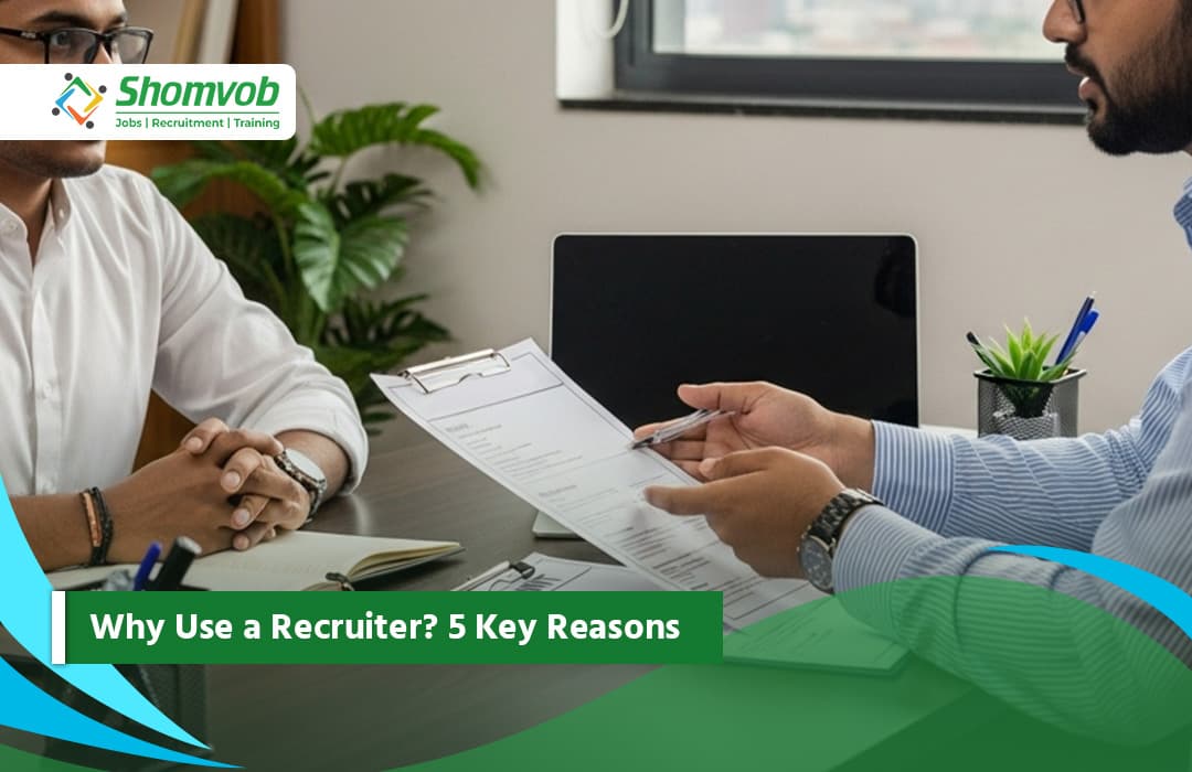 Why Use a Recruiter? 5 Key Reasons