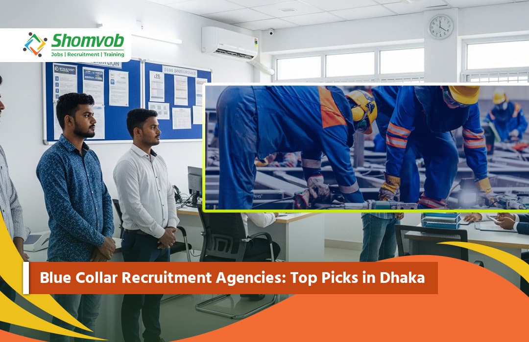 Blue Collar Recruitment Agencies: Top Picks in Dhaka